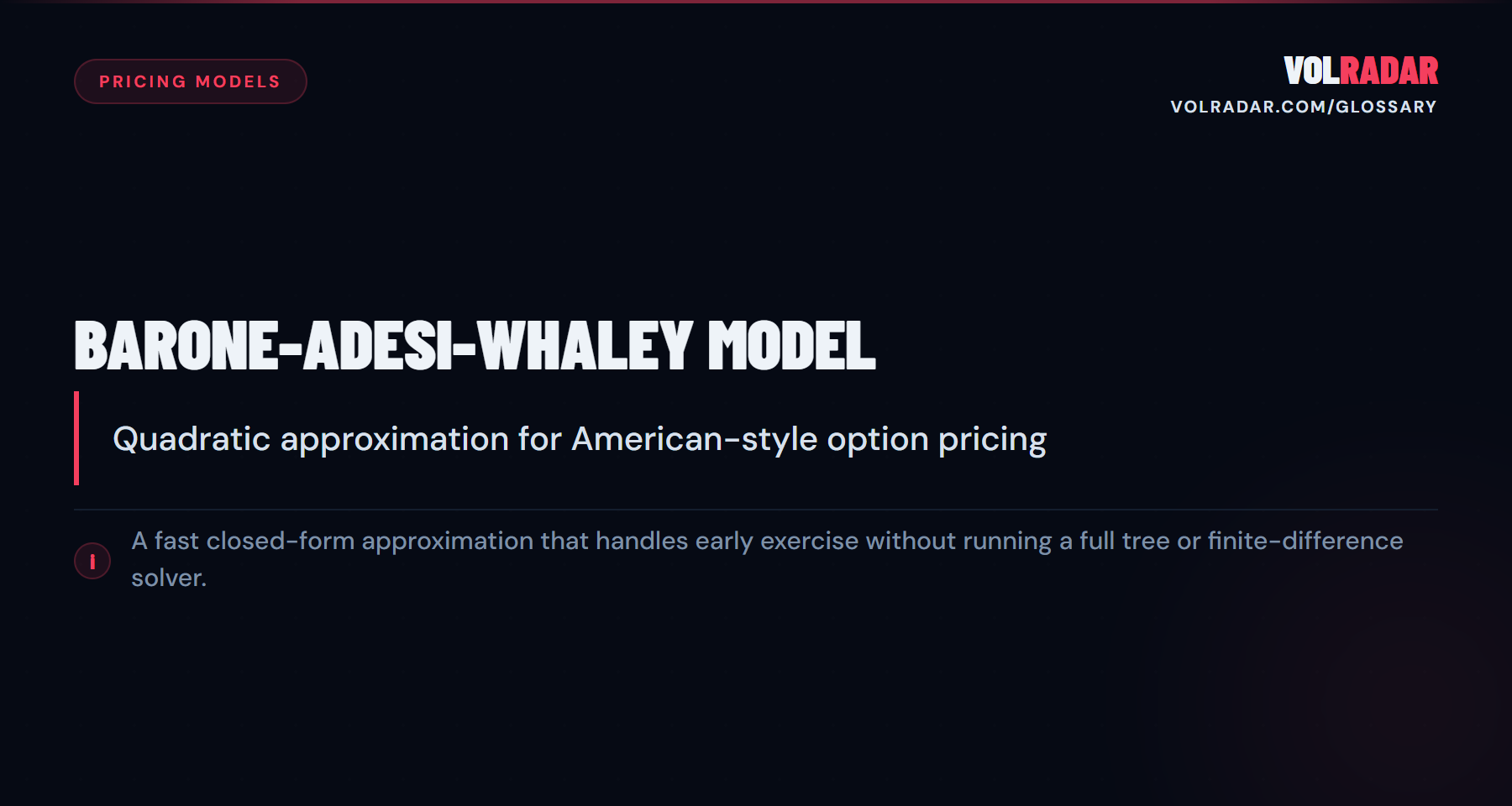 Barone-Adesi-Whaley Model â€” quadratic American option pricing. VolRadar