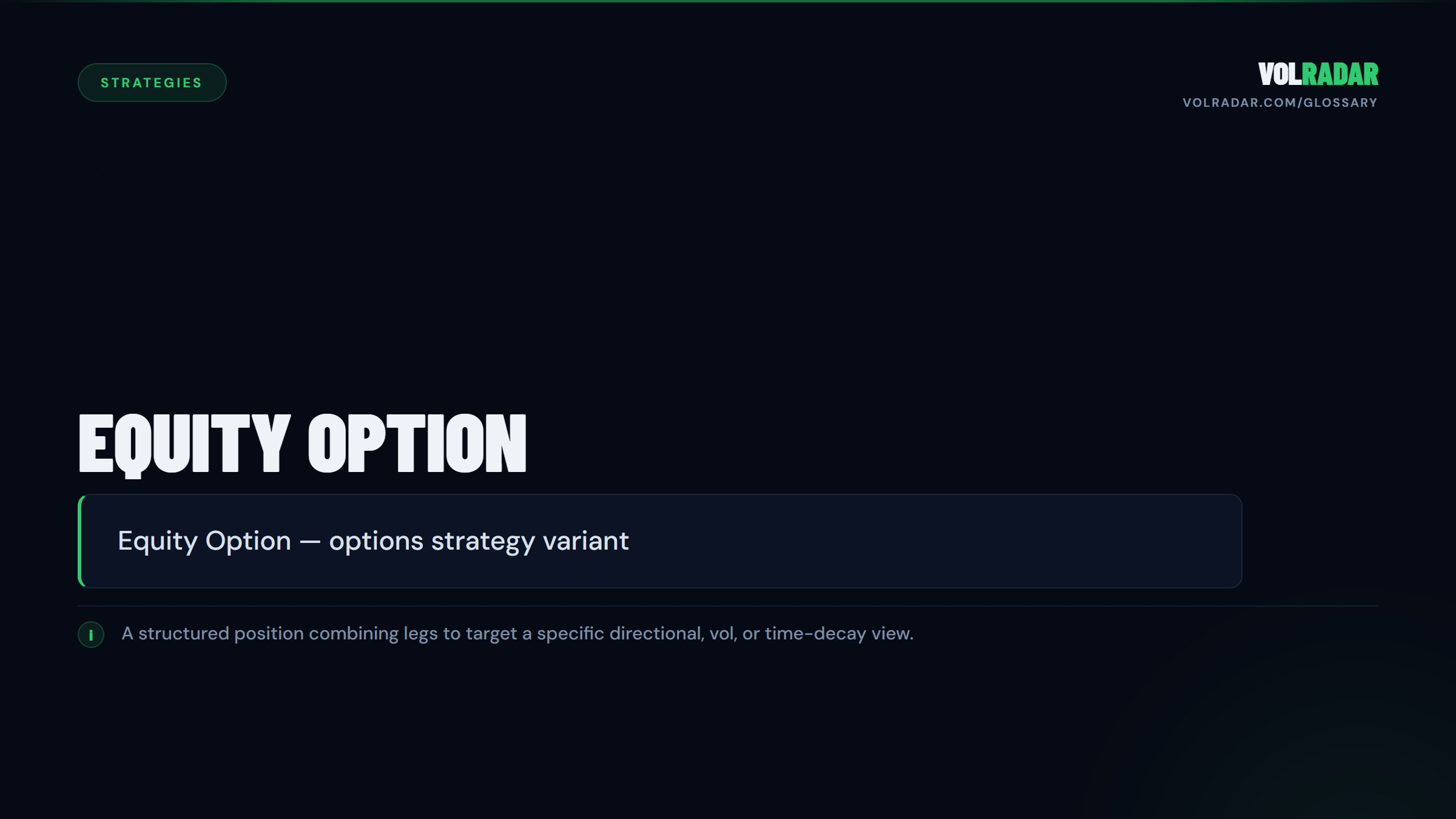 Equity Option — options on single stocks, American-style, liquidity varies by name. VolRadar