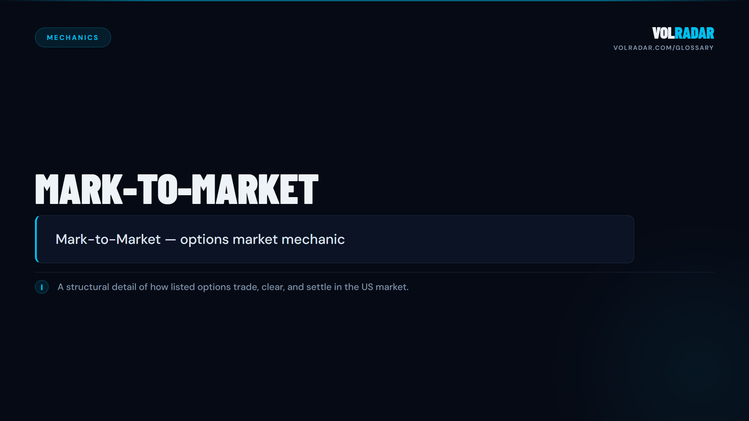 Mark-to-Market â€” daily position valuation at current prices, special tax election. VolRadar