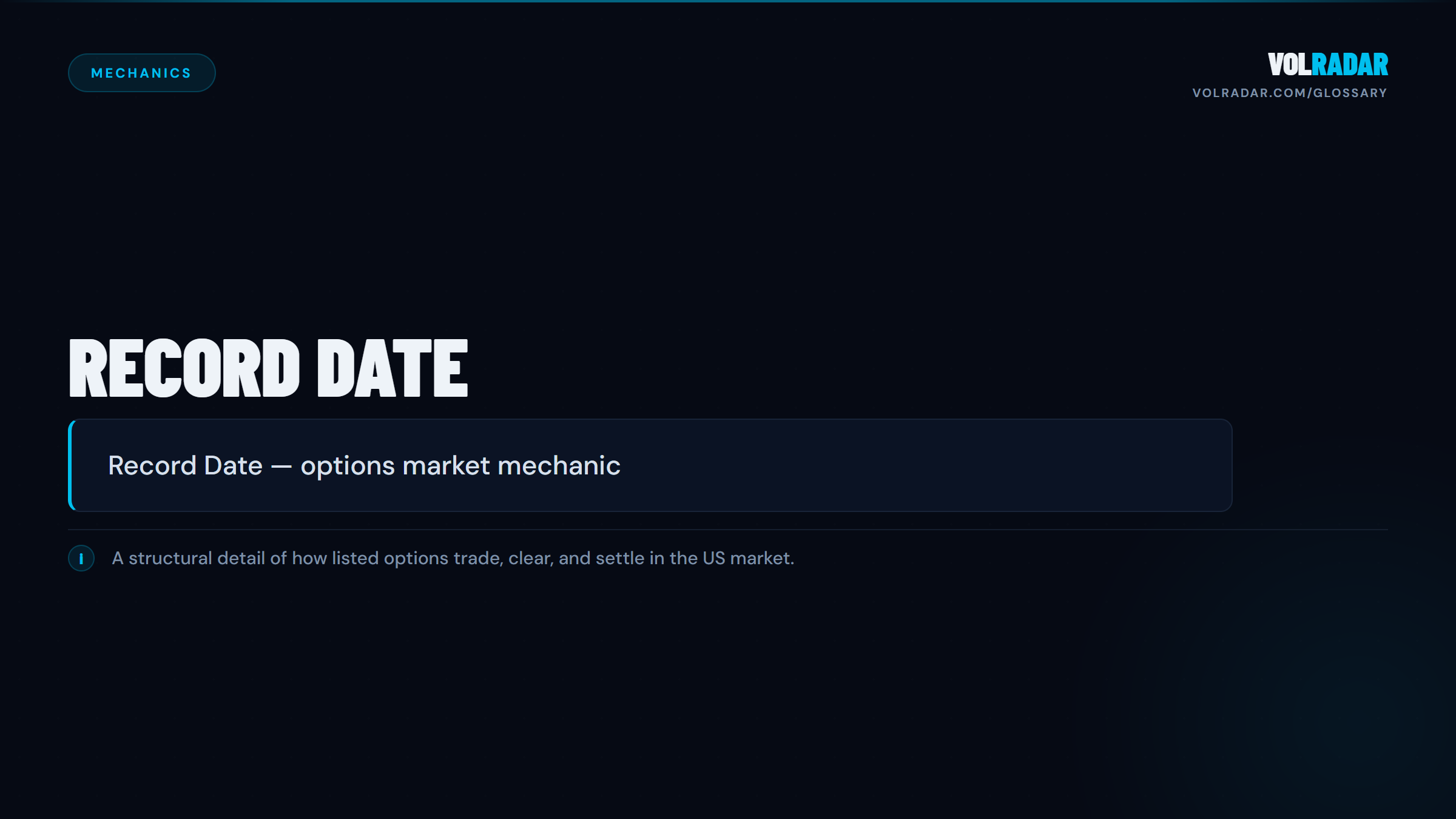 Record Date â€” company determines dividend-eligible shareholders, day after ex-div. VolRadar