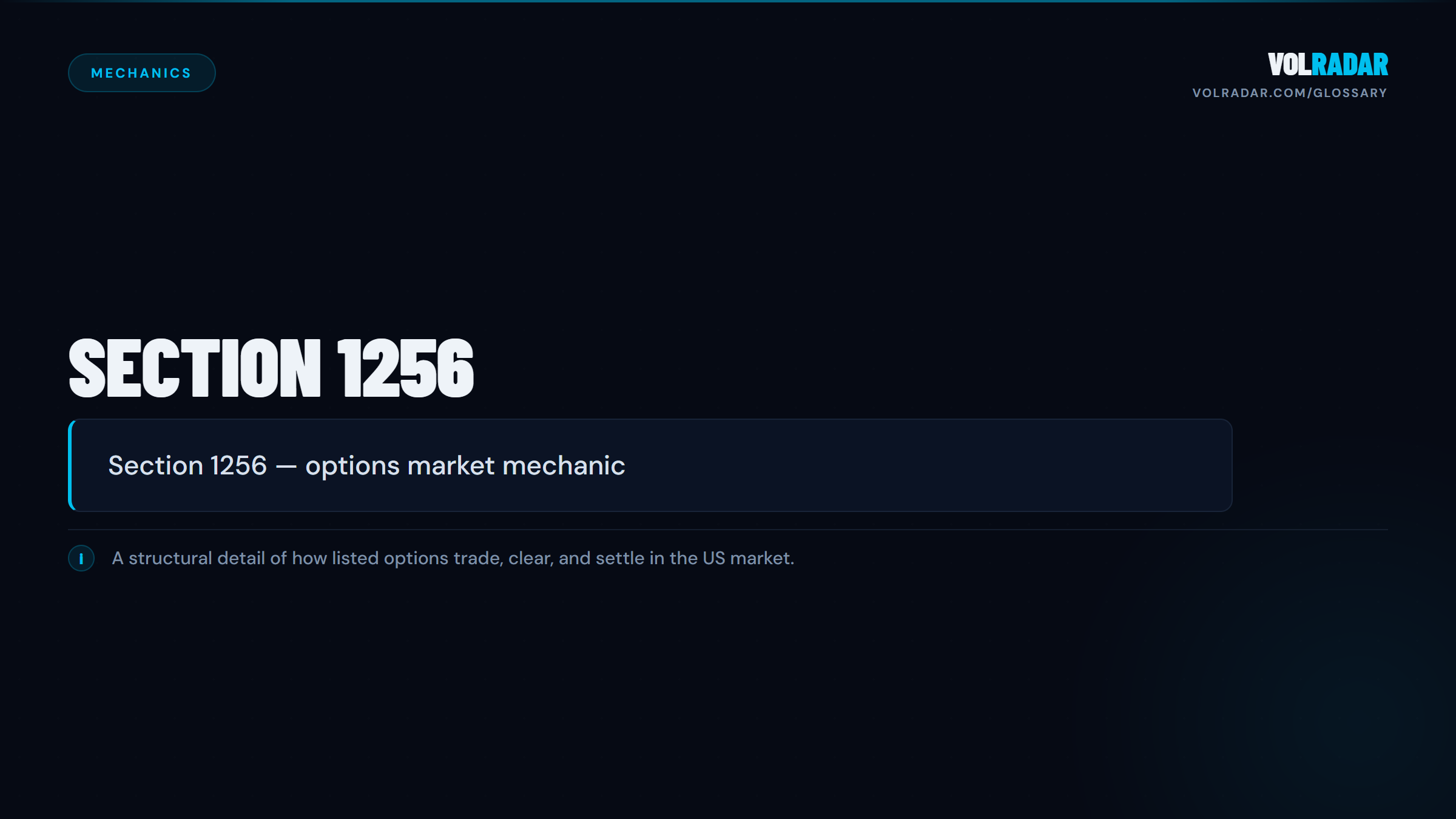 Section 1256 — 60/40 tax treatment for index options regardless of holding period. VolRadar